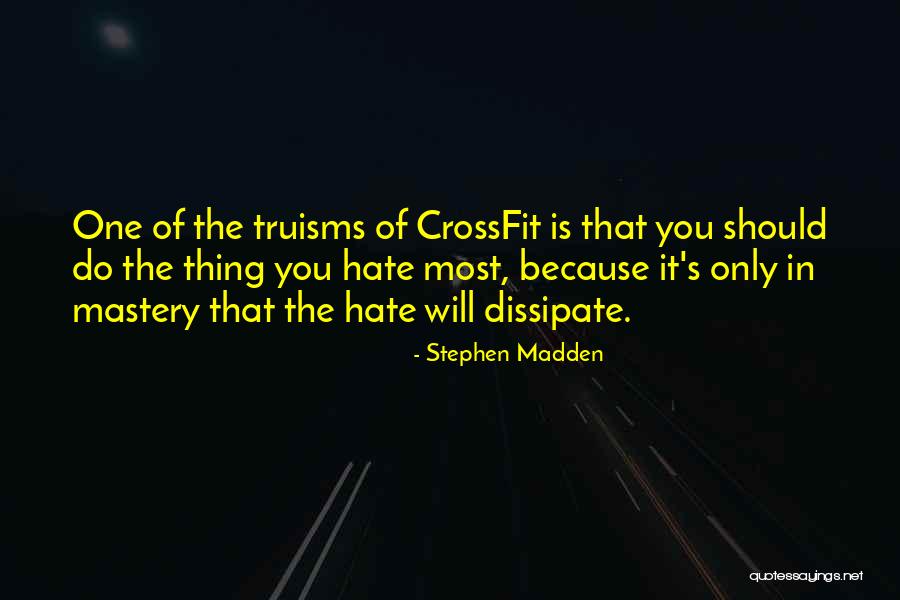 Truisms Quotes By Stephen Madden
