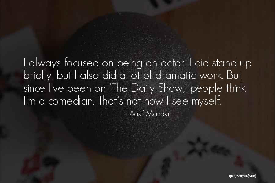 Trukfit Shirt Quotes By Aasif Mandvi