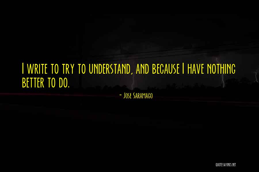 Trukoleng Quotes By Jose Saramago
