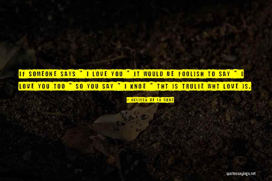 Trulie Quotes By Melissa De La Cruz Trulie Quotes By Melissa De La Cruz