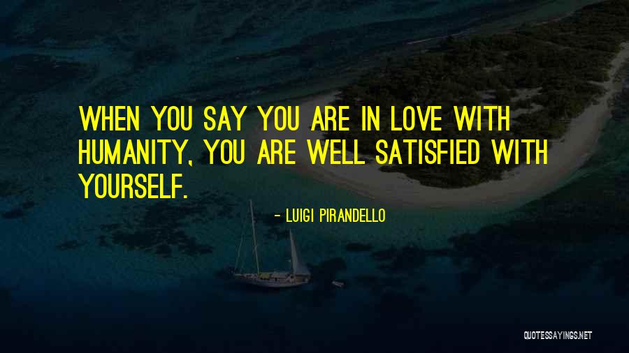 Truls Torp Quotes By Luigi Pirandello Truls Torp Quotes By Luigi Pirandello