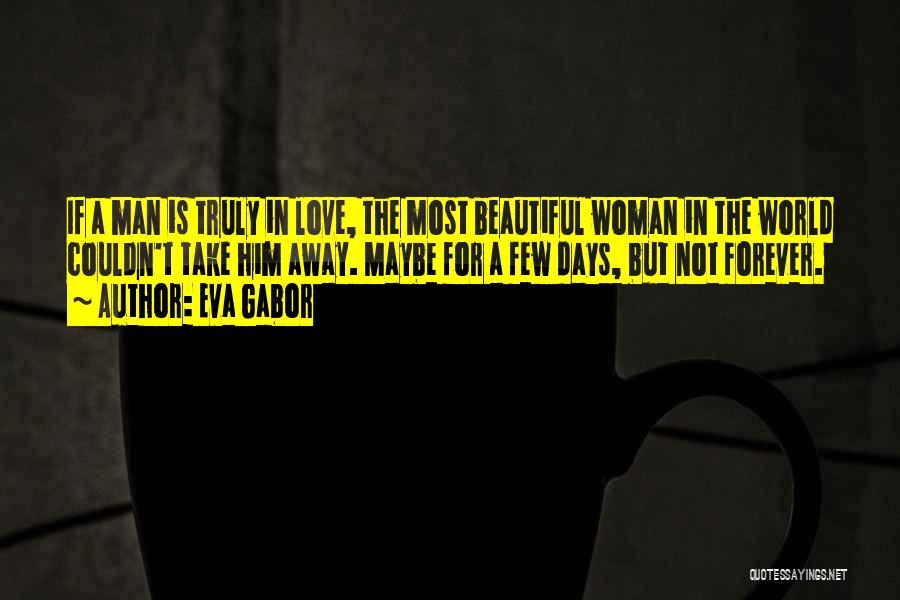 Truly Beautiful Quotes By Eva Gabor