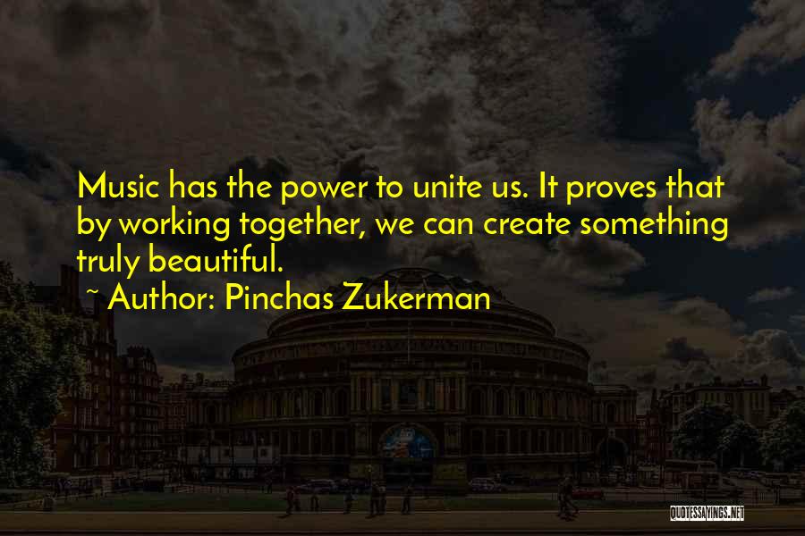 Truly Beautiful Quotes By Pinchas Zukerman