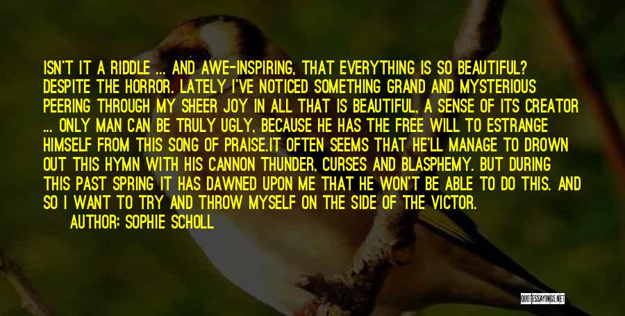 Truly Beautiful Quotes By Sophie Scholl
