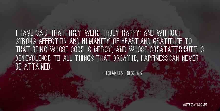 Truly Being Happy Quotes By Charles Dickens