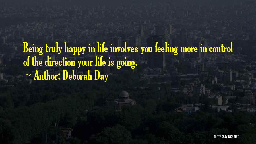 Truly Being Happy Quotes By Deborah Day