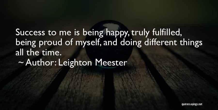 Truly Being Happy Quotes By Leighton Meester