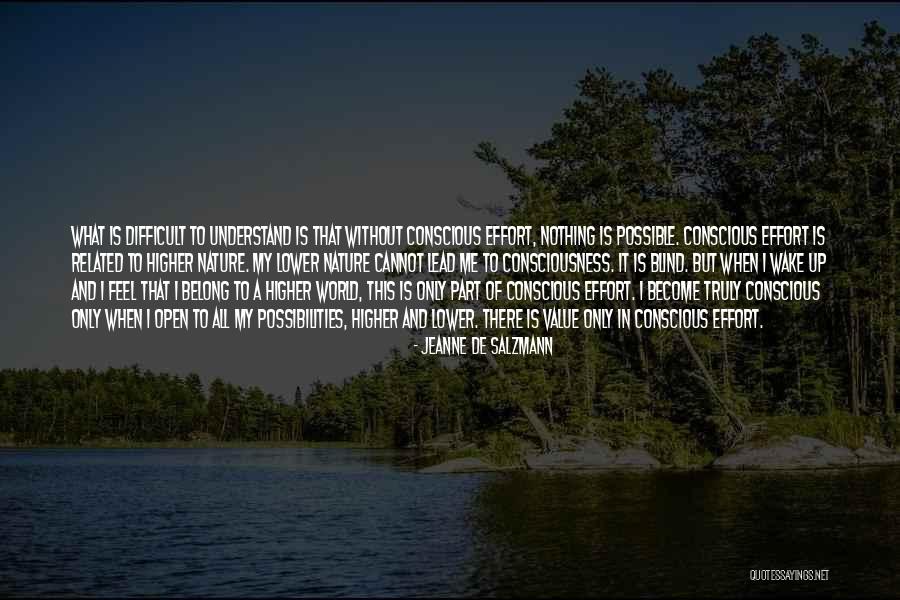 Truly Belong Quotes By Jeanne De Salzmann Truly Belong Quotes By Jeanne De Salzmann