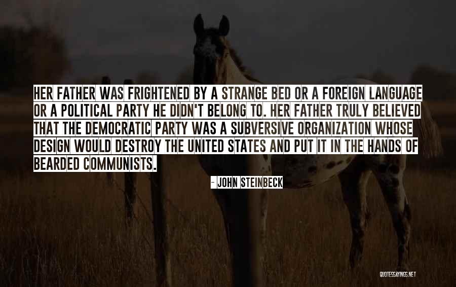 Truly Belong Quotes By John Steinbeck Truly Belong Quotes By John Steinbeck