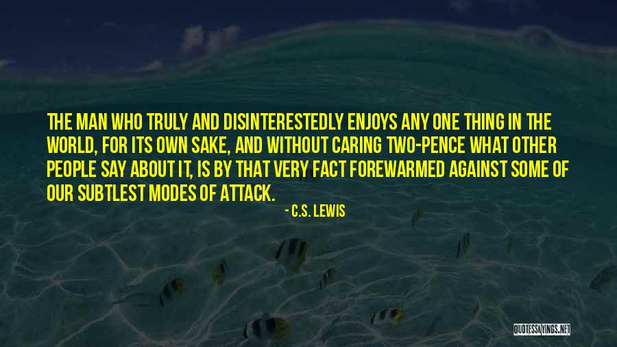 Truly Caring Quotes By C.S. Lewis Truly Caring Quotes By C.S. Lewis