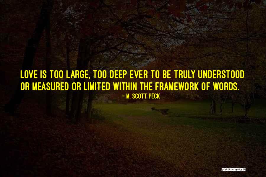 Truly Deep Love Quotes By M. Scott Peck Truly Deep Love Quotes By M. Scott Peck