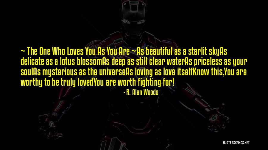 Truly Deep Love Quotes By R. Alan Woods Truly Deep Love Quotes By R. Alan Woods