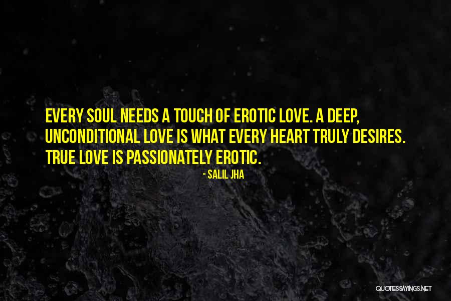 Truly Deep Love Quotes By Salil Jha Truly Deep Love Quotes By Salil Jha