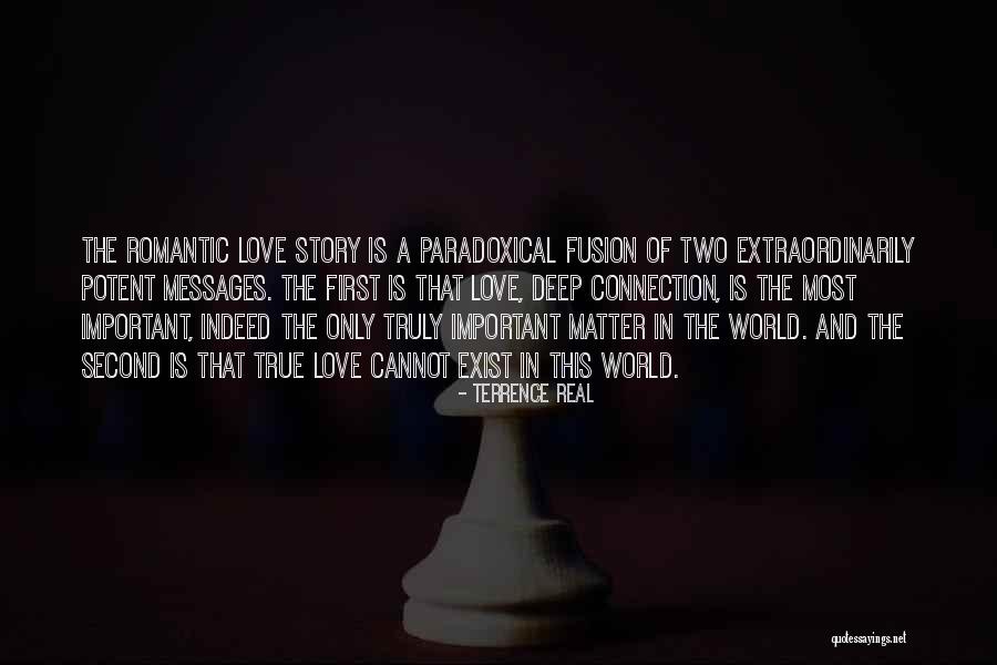 Truly Deep Love Quotes By Terrence Real Truly Deep Love Quotes By Terrence Real
