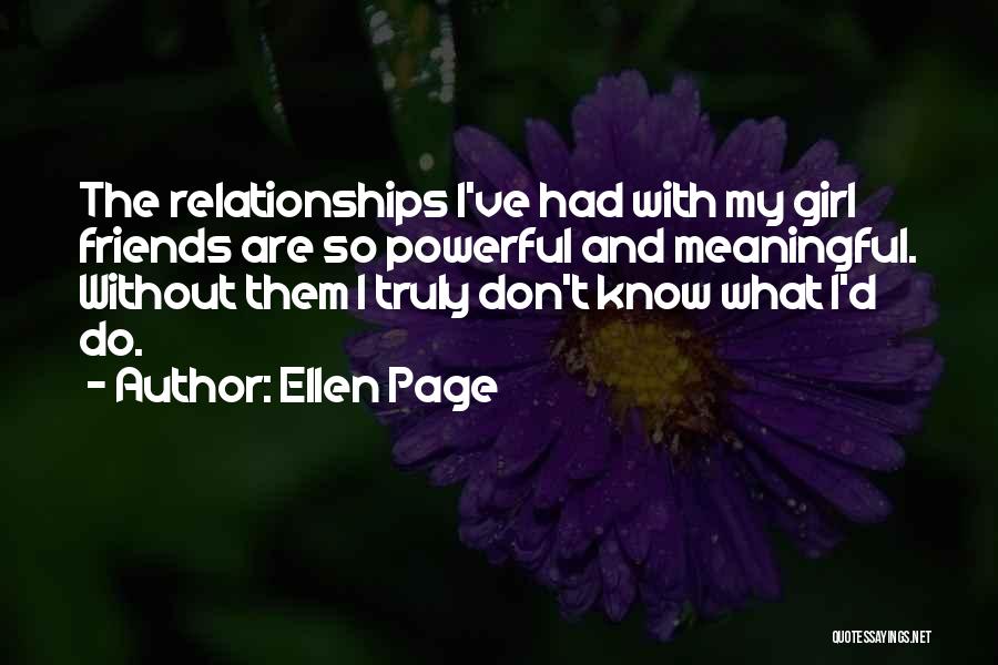 Truly Friends Quotes By Ellen Page