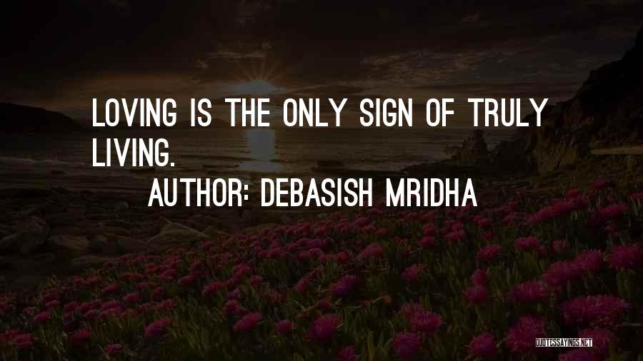 Truly Inspirational Love Quotes By Debasish Mridha