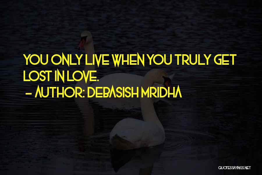 Truly Inspirational Love Quotes By Debasish Mridha