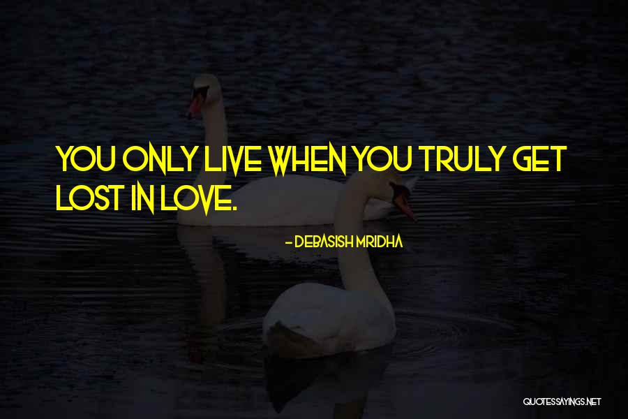 Truly Inspirational Love Quotes By Debasish Mridha