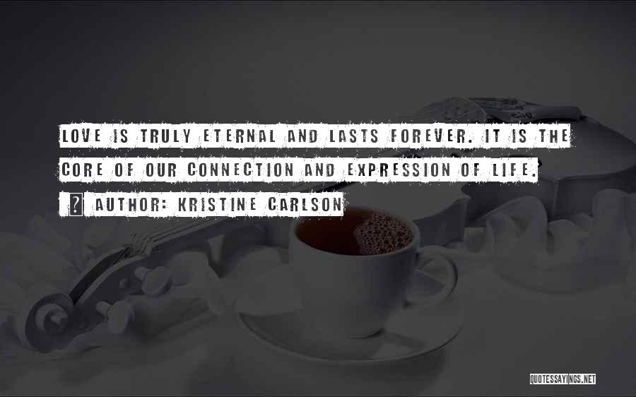 Truly Inspirational Love Quotes By Kristine Carlson