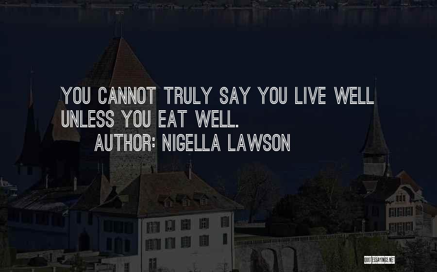 Truly Inspirational Quotes By Nigella Lawson