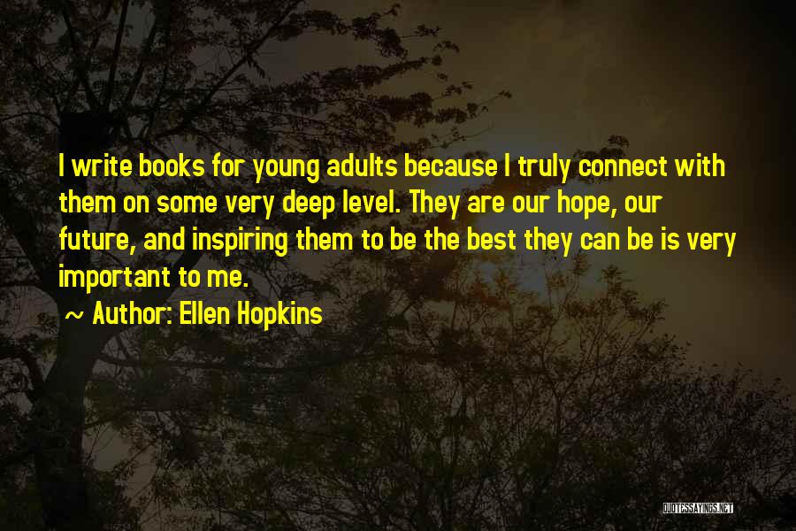 Truly Inspiring Quotes By Ellen Hopkins