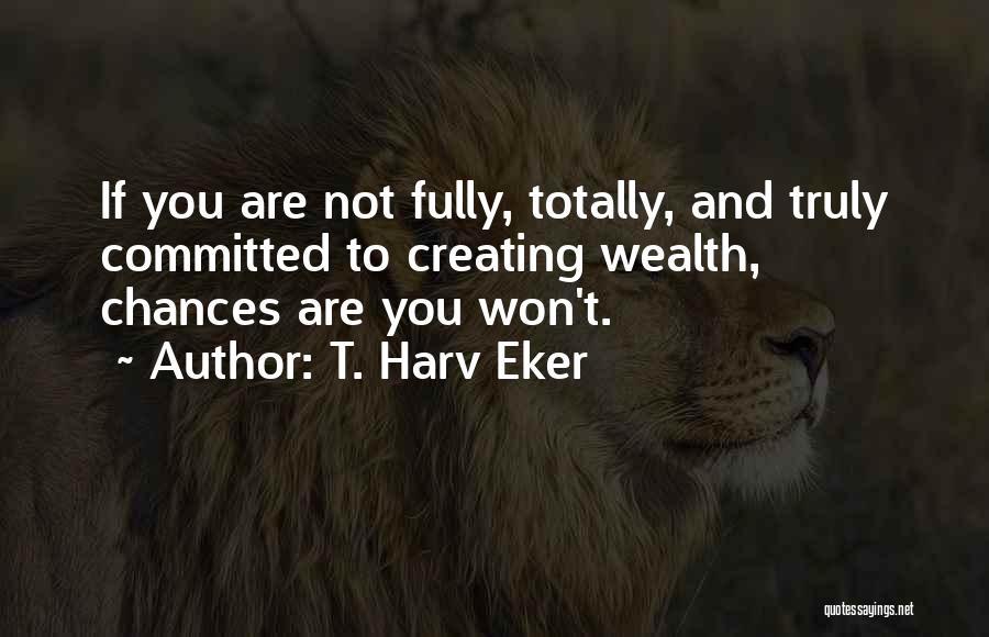 Truly Inspiring Quotes By T. Harv Eker