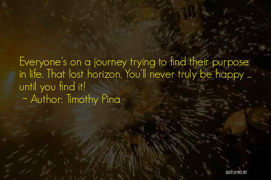 Truly Inspiring Quotes By Timothy Pina