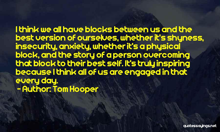 Truly Inspiring Quotes By Tom Hooper