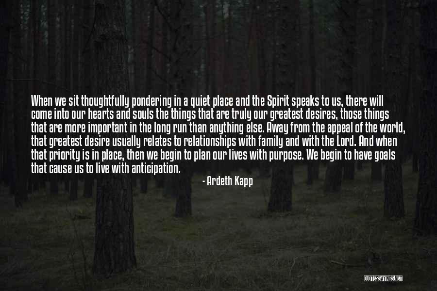 Truly Live Quotes By Ardeth Kapp Truly Live Quotes By Ardeth Kapp