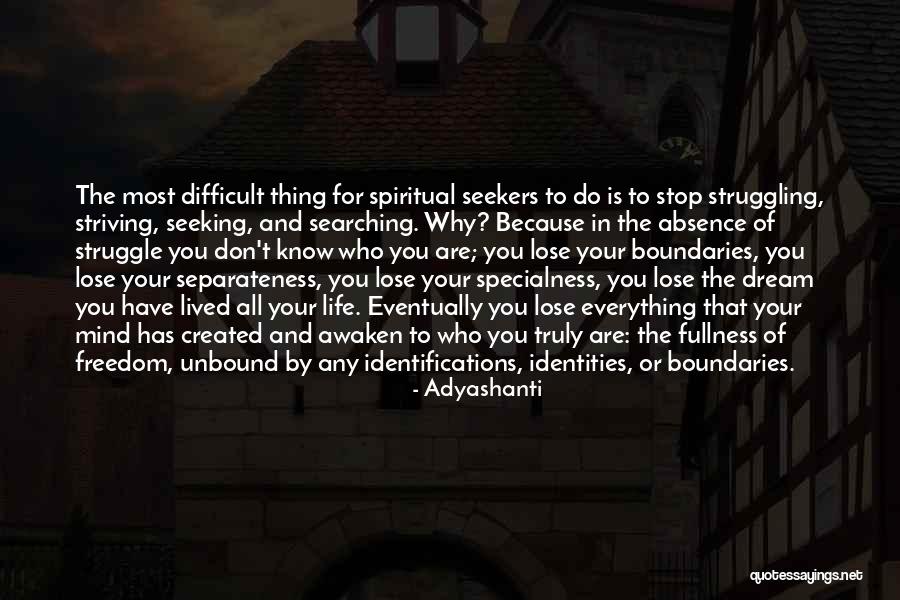 Truly Lived Quotes By Adyashanti Truly Lived Quotes By Adyashanti