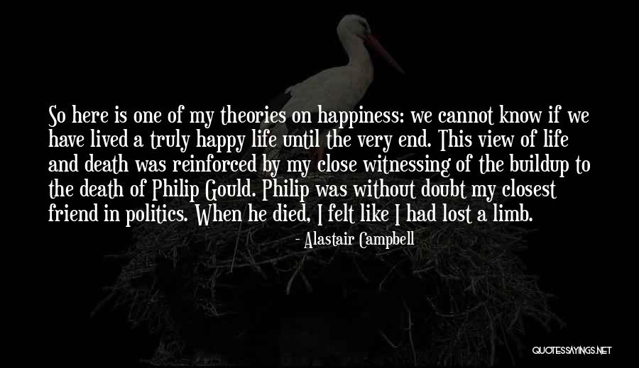 Truly Lived Quotes By Alastair Campbell Truly Lived Quotes By Alastair Campbell
