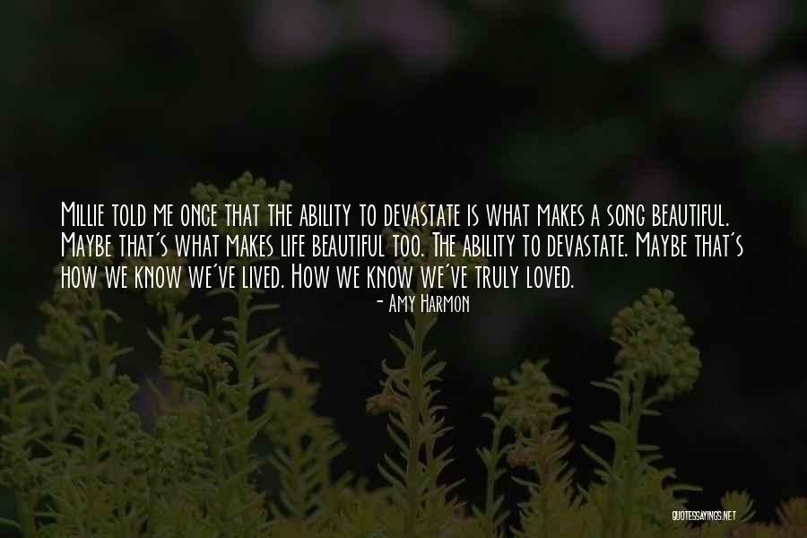 Truly Lived Quotes By Amy Harmon Truly Lived Quotes By Amy Harmon