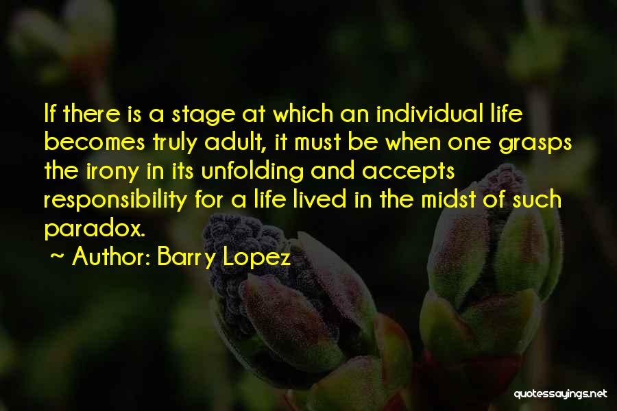 Truly Lived Quotes By Barry Lopez