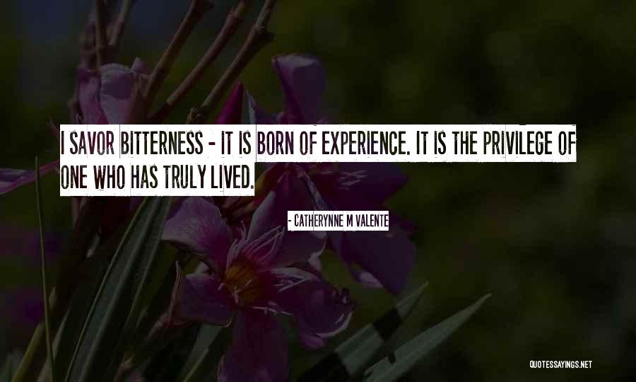 Truly Lived Quotes By Catherynne M Valente Truly Lived Quotes By Catherynne M Valente