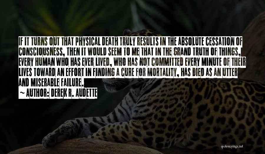 Truly Lived Quotes By Derek R. Audette