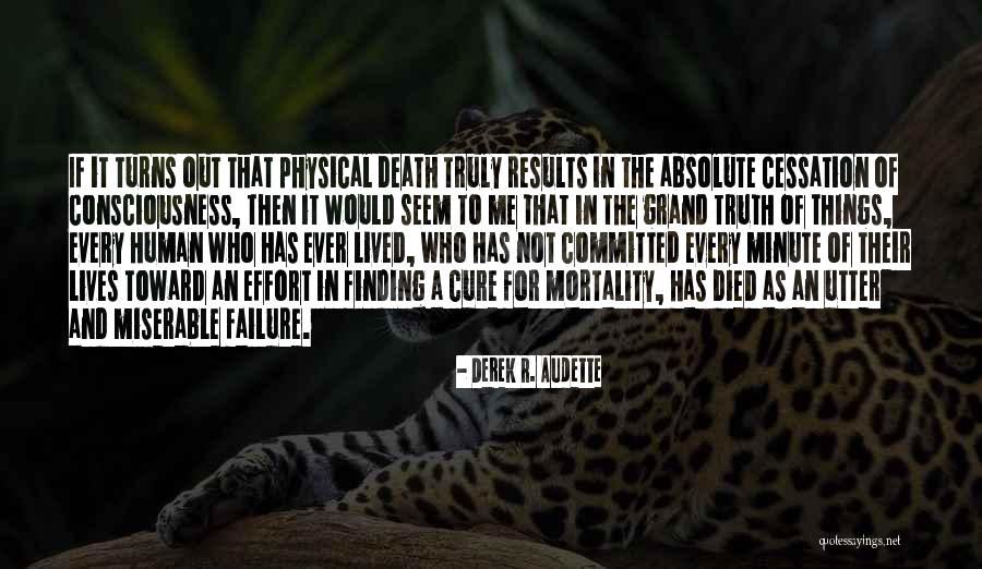 Truly Lived Quotes By Derek R. Audette Truly Lived Quotes By Derek R. Audette