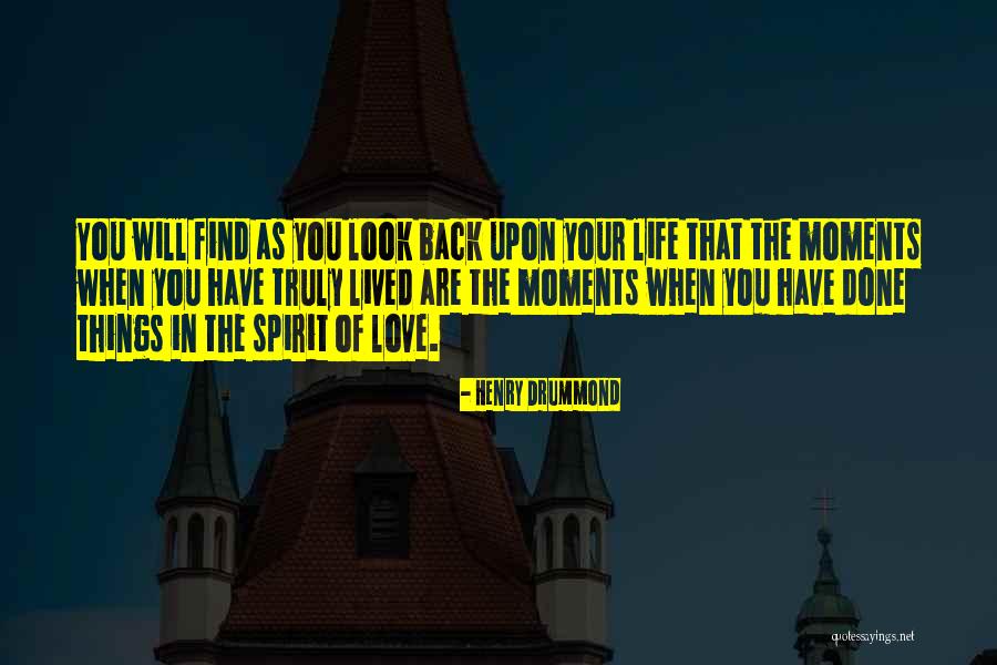 Truly Lived Quotes By Henry Drummond Truly Lived Quotes By Henry Drummond