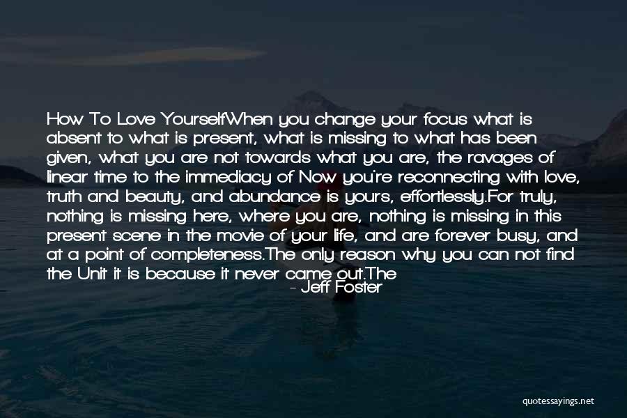 Truly Lived Quotes By Jeff Foster Truly Lived Quotes By Jeff Foster
