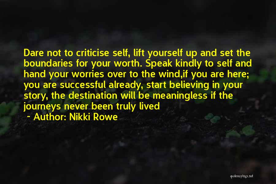Truly Lived Quotes By Nikki Rowe