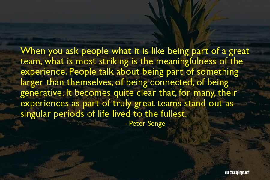 Truly Lived Quotes By Peter Senge