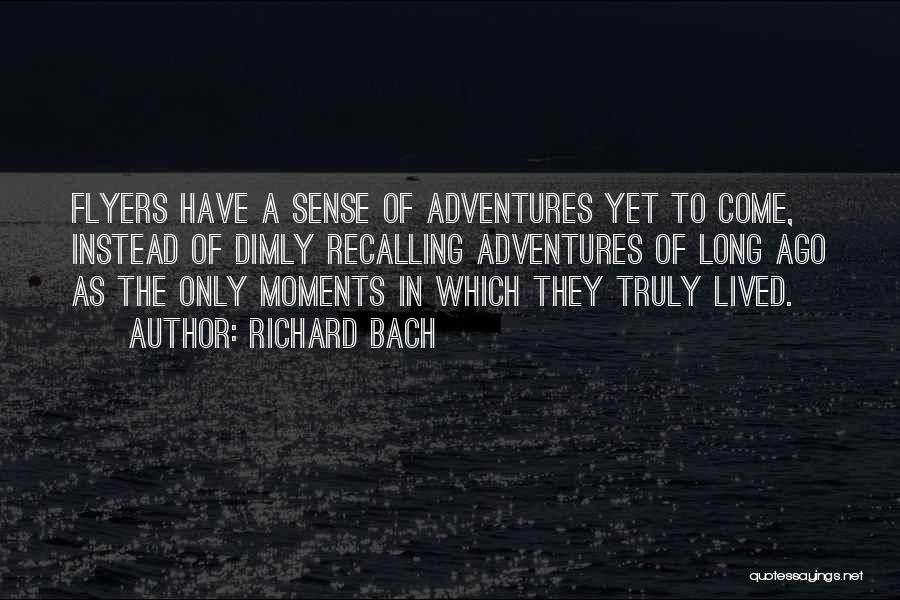 Truly Lived Quotes By Richard Bach