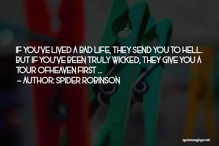 Truly Lived Quotes By Spider Robinson