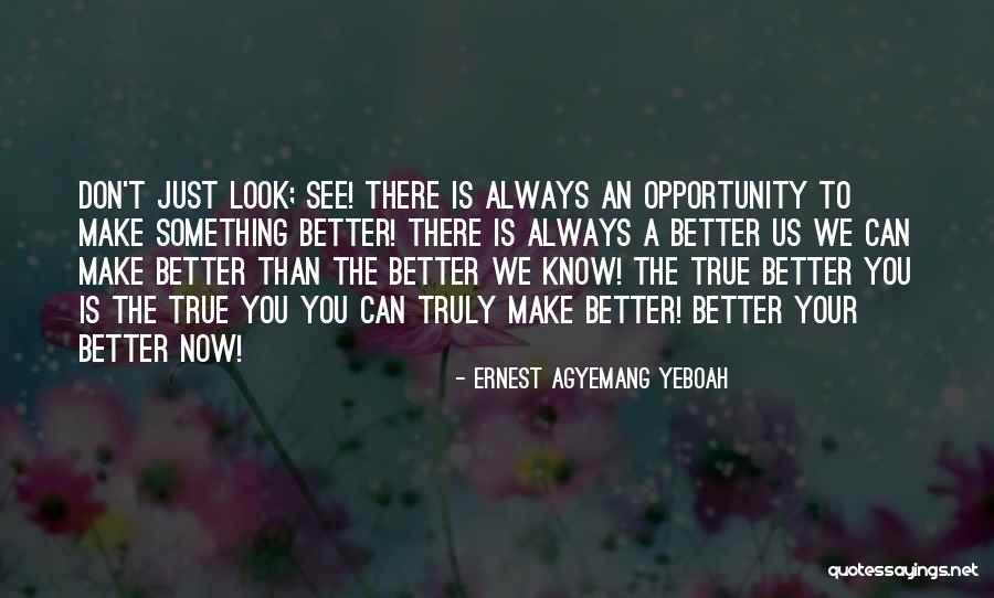 Truly Living Life Quotes By Ernest Agyemang Yeboah