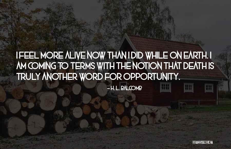 Truly Living Life Quotes By H. L. Balcomb