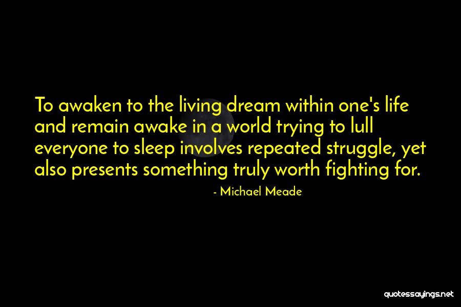 Truly Living Life Quotes By Michael Meade