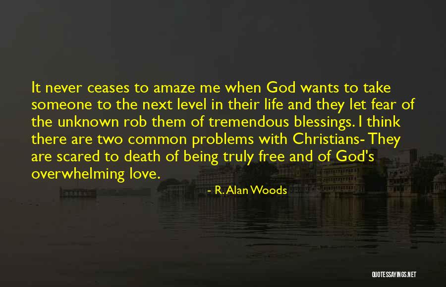 Truly Living Life Quotes By R. Alan Woods