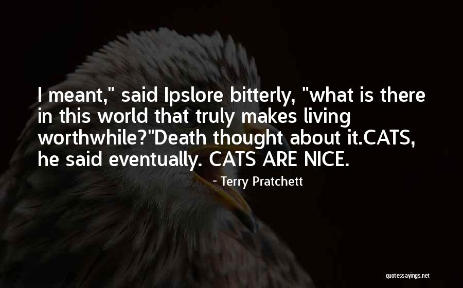 Truly Living Life Quotes By Terry Pratchett