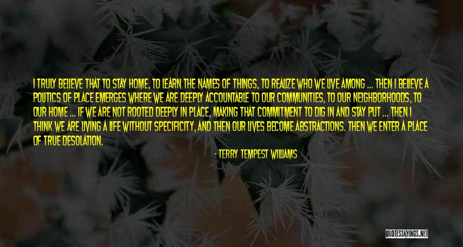 Truly Living Life Quotes By Terry Tempest Williams