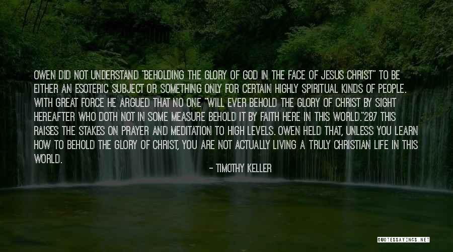 Truly Living Life Quotes By Timothy Keller