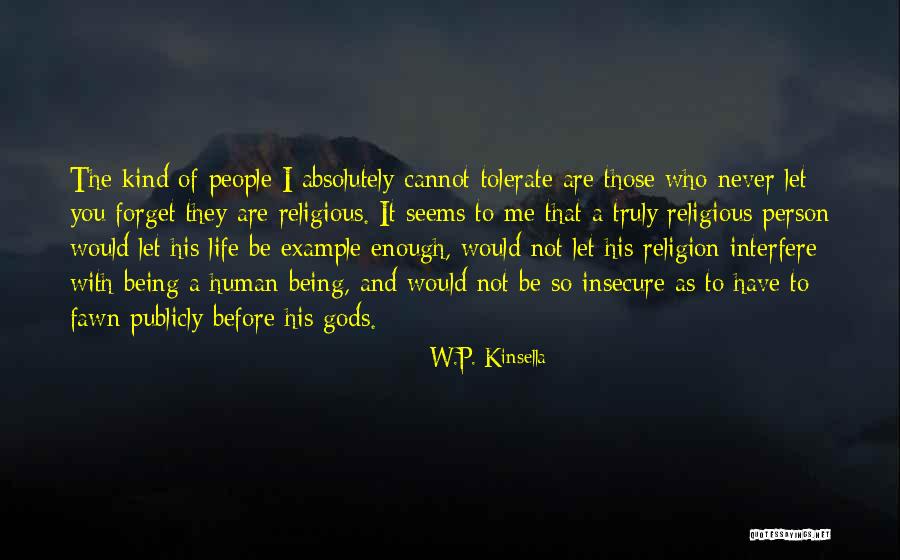 Truly Living Life Quotes By W.P. Kinsella